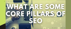 What Are Some Core Pillars of SEO