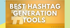 hashtag generation tools for instagram and twitter